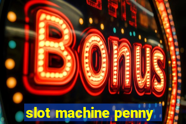 slot machine penny