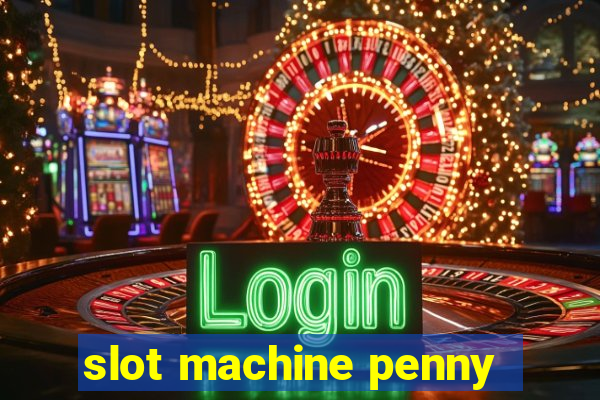 slot machine penny