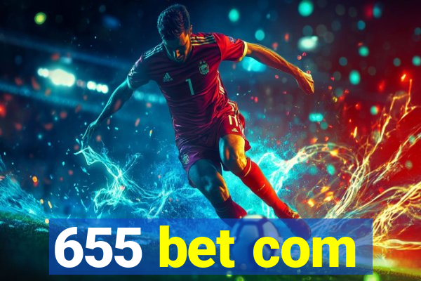 655 bet com