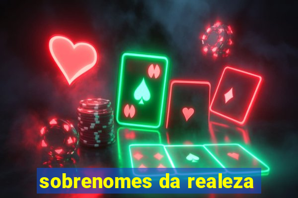 sobrenomes da realeza