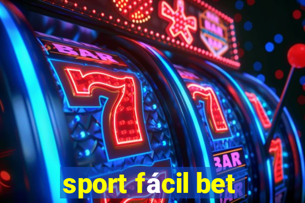 sport fácil bet