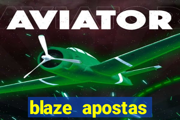 blaze apostas dinheiro online