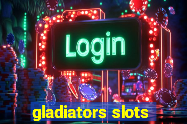 gladiators slots