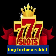 bug fortune rabbit