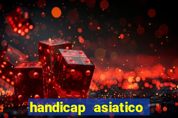 handicap asiatico com jogo em andamento