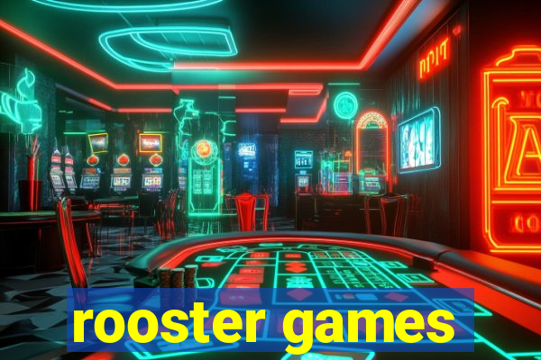 rooster games