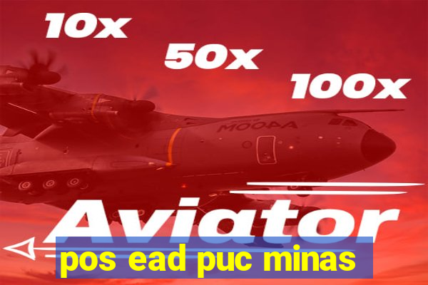 pos ead puc minas