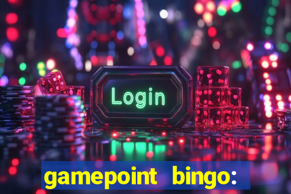 gamepoint bingo: jogo de bingo