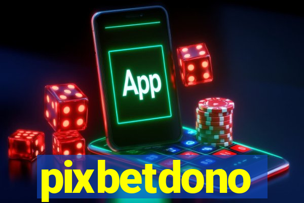 pixbetdono