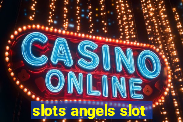 slots angels slot