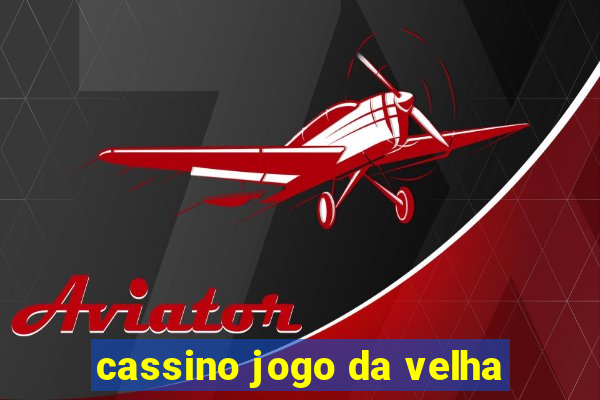 cassino jogo da velha