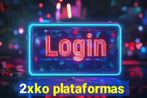 2xko plataformas