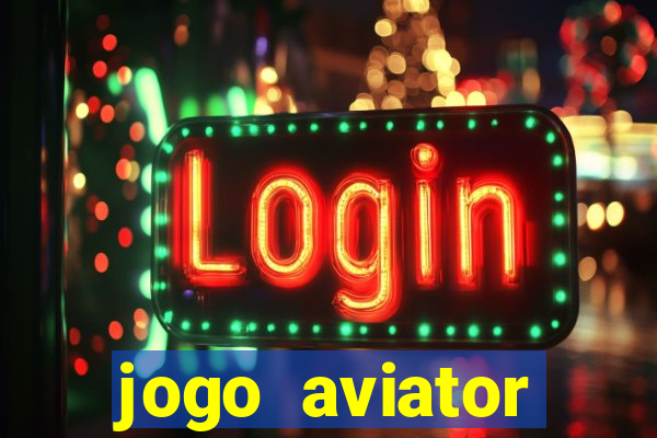 jogo aviator estrela bet