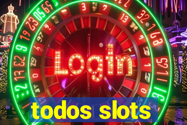 todos slots