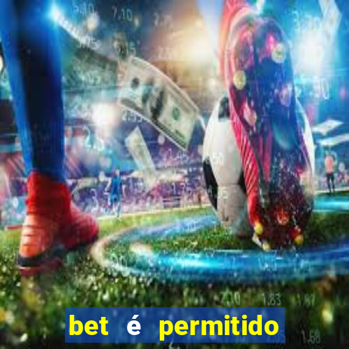 bet é permitido no brasil