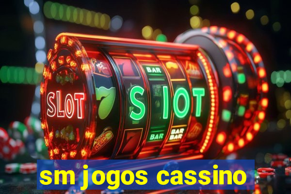 sm jogos cassino