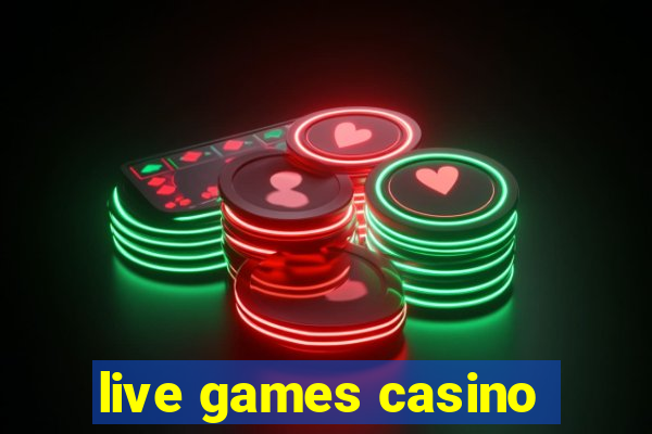 live games casino