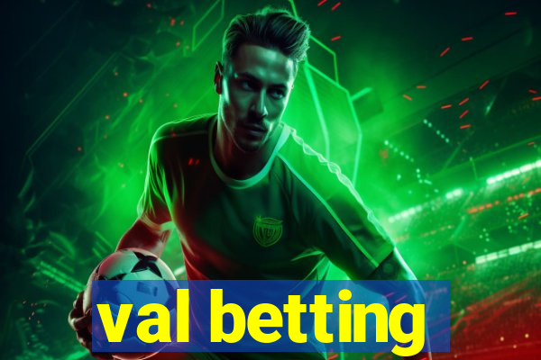 val betting