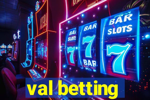 val betting