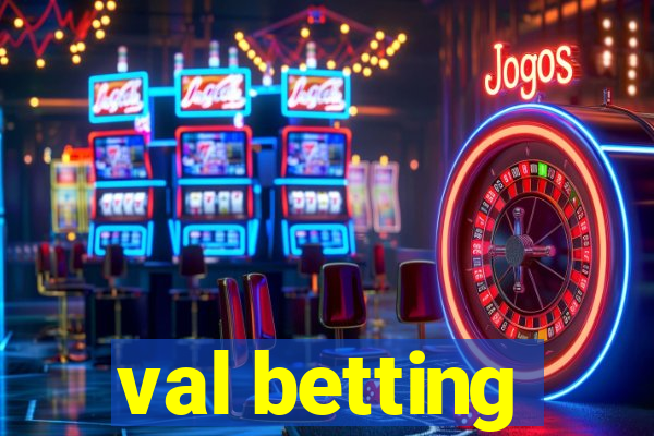 val betting