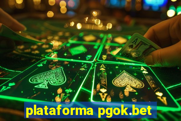 plataforma pgok.bet