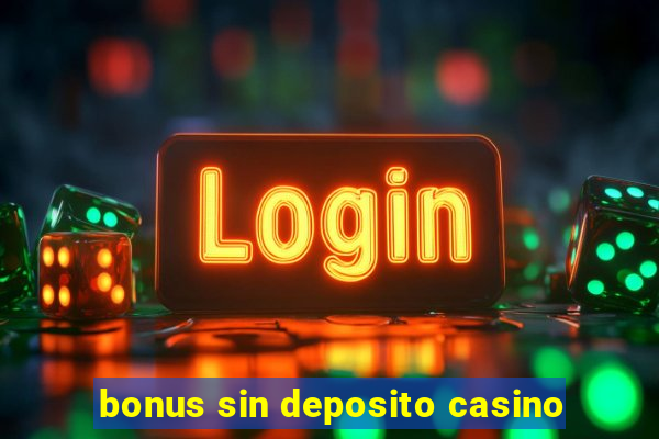 bonus sin deposito casino