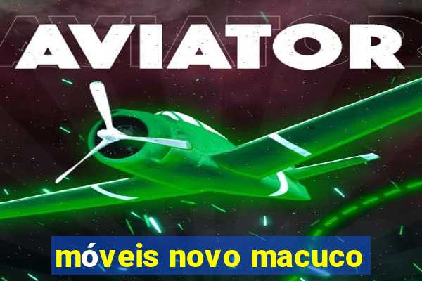 móveis novo macuco