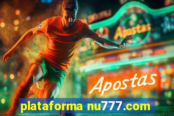 plataforma nu777.com