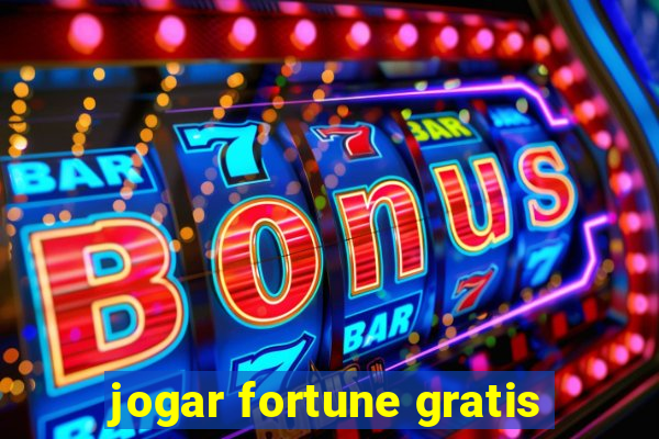 jogar fortune gratis