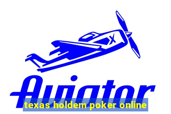 texas holdem poker online