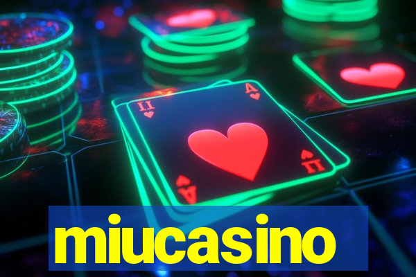 miucasino