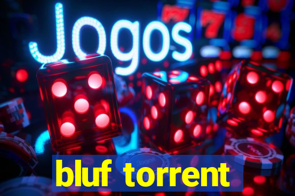 bluf torrent