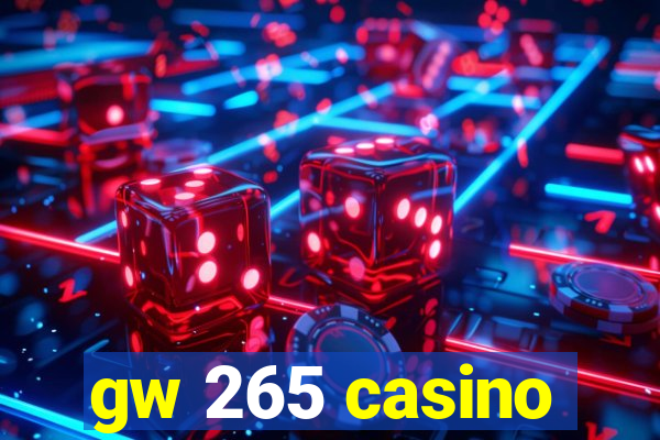 gw 265 casino