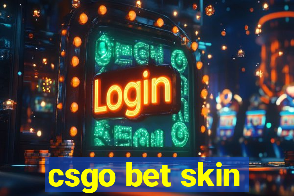 csgo bet skin