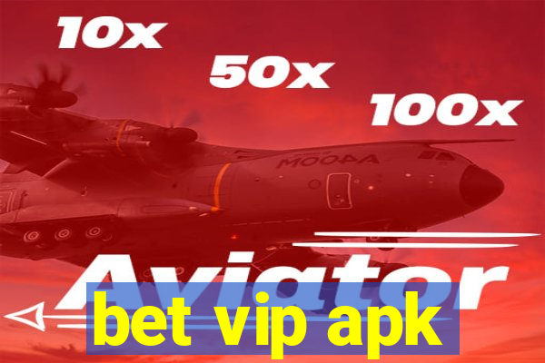 bet vip apk