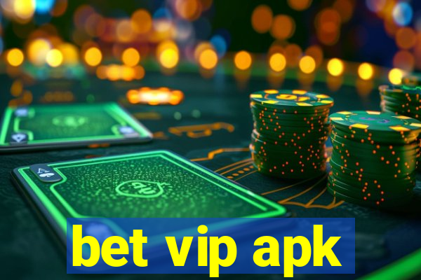 bet vip apk