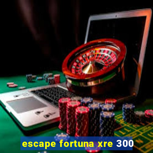 escape fortuna xre 300