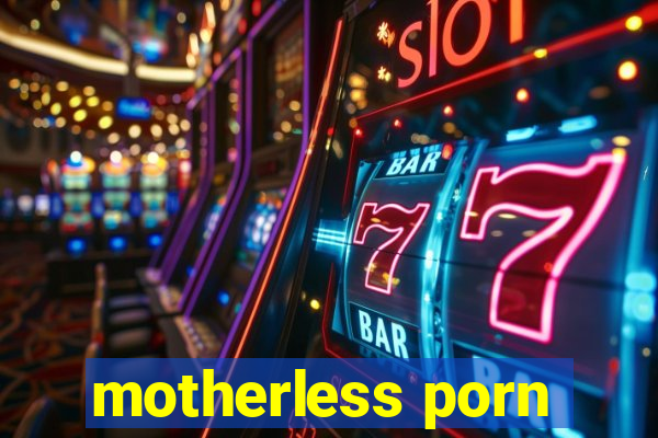 motherless porn