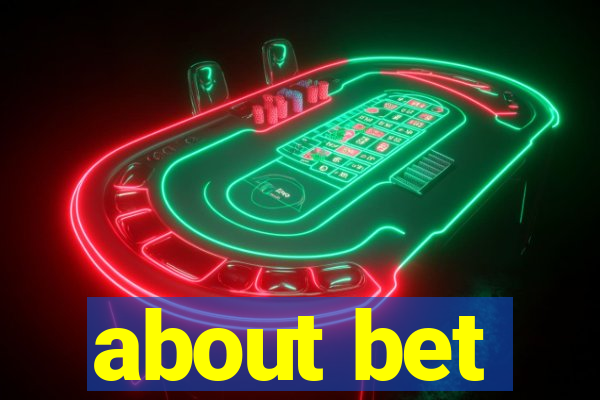 about bet