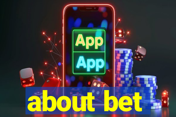 about bet