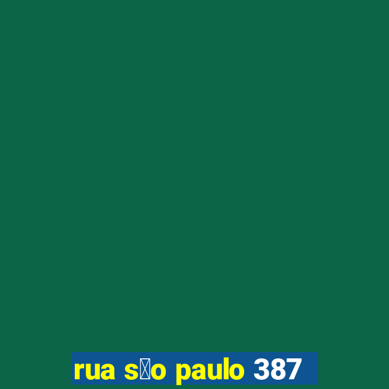 rua s茫o paulo 387