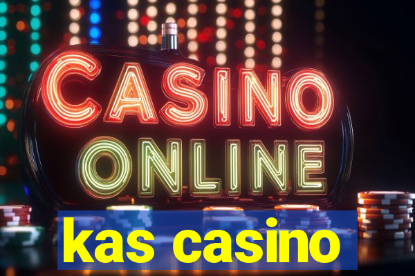 kas casino