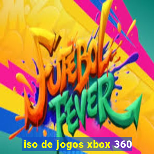 iso de jogos xbox 360