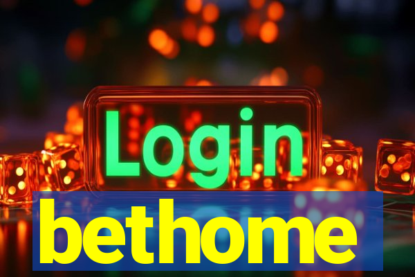 bethome