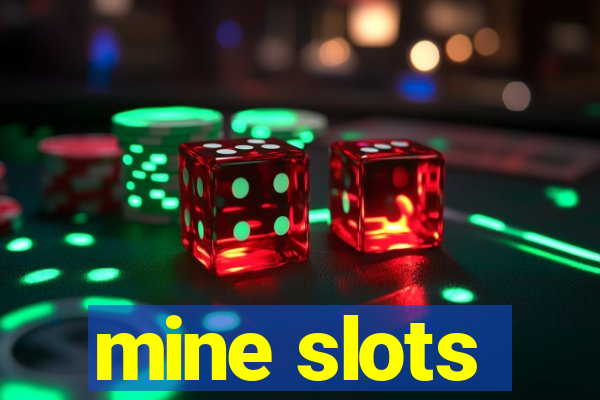 mine slots