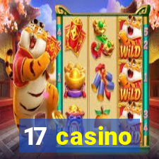 17 casino