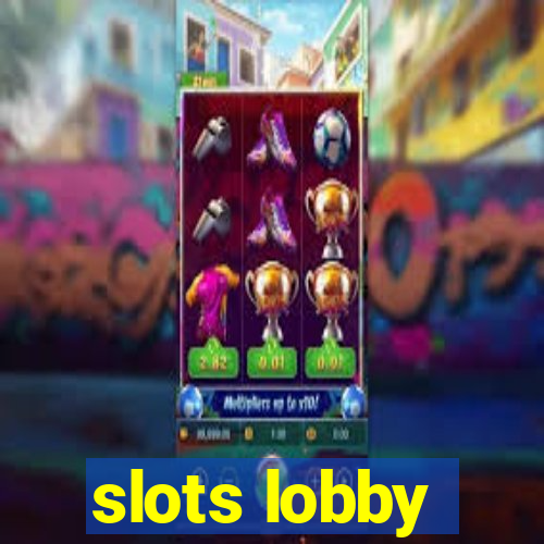 slots lobby