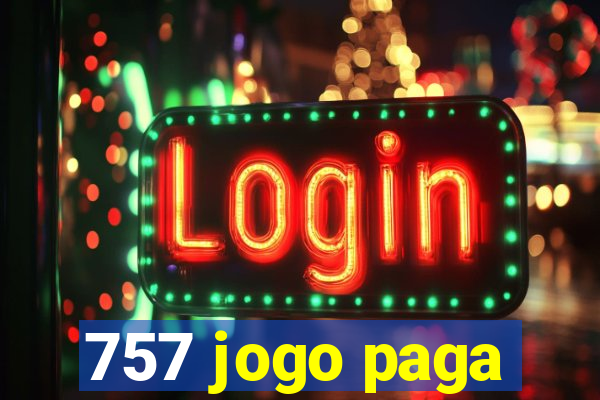 757 jogo paga