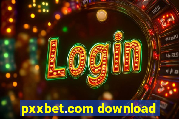 pxxbet.com download