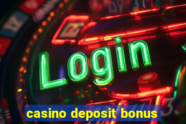 casino deposit bonus